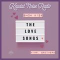Krucial Noise Radio: Show #124 (Love Songs)