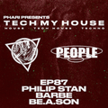 Tech My House EP87 // Philip Stan, Barbe, Be. A.Son from People