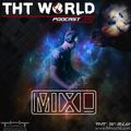 THT World Podcast 246 by MIXL