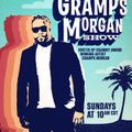 Gramps Morgan - 12 The Gramps Morgan Show 2018/04/22