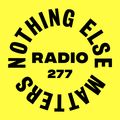 Danny Howard Presents...Nothing Else Matters Radio #277