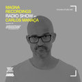 Magna Recordings Radio Show by Carlos Manaça 132 | Techno Studio Mix
