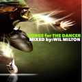 Songs for the Dancer-Mixed by Wil Milton