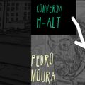 Conversa H-alt - Pedro Moura