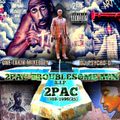 2PAC Troublesome Mix by DJ Psycho-D