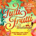Tutti Frutti Weekender Oct 2021