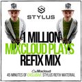 @DJStylusUK - 1 MILLION PLAYS RE-FIX MIX (Strictly R&B / HipHop Stylus Refix Edits)