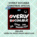 Overly Sociable - Christmas Special
