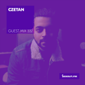 Guest Mix 332 - Czetan [04-02-2019]