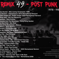 Remix 49 - Post Punk (1978-1984)