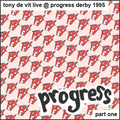 Tony De Vit Live @ Progress Derby 1995 Part One