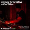 Warsaw Torture Boyz w/ Paul Birken (Live) (Threads*WARSAW) - 26-Mar-20