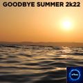 Goodbye Summer 2k22