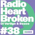 Radio Heart Broken w/ Vertigo & Beace (27/04/21)