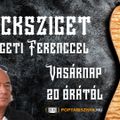 Rocksziget Szigeti Ferenccel. A 2021. április 25-i műsorunk. www.poptarisznya.hu