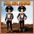 MAX MIX MEXICO