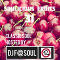 Soulicious Fruits #31 by DJ F@SOUL