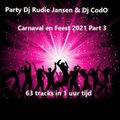 Party DJ Rudie Jansen & DJ Codo Carnaval En Feest 2021 Deel 3