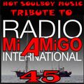 MI AMIGO RADIO INTERNATIONAL 45 SOULBOY'S TRIBUTE THE SOUND OF MI AMIGO