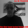 DJ M-TRAXXX present'z Thee Silent Sound System Podcast #149 May 7th, 2022'