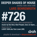 Deeper Shades Of House #726 w/ exclusive guest mix by LUCKY SUN