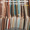 #045 The Wicked Takeover All Vinyl Show with Wicked