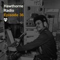Hawthorne Radio Episode 36 (09/18/2018)