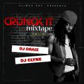 CRUNK IT DJ DRAIZ X DJ CLYNE   2022
