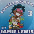 Jamie Lewis Funktastic Session 3