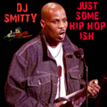 DJ Smitty - Just Some Hip Hop Ish