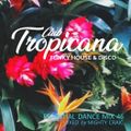 Club Tropicana - Essential Dance Mix 46