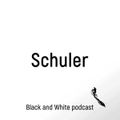 Schuler - Black and White MD podcast #31