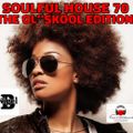NIGEL B (SOULFUL HOUSE & AFRO HOUSE MIX 70)(THE OL'SKOOL EDITION)