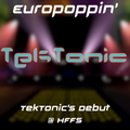 Europoppin' (TekTonic's Debut @ HFF5)