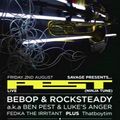 Bebop & Rocksteady aka Ben Pest & Luke's Anger @ Savage Dublin - 02.08.2013