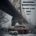 Seasonal Essentials: Hip Hop & R&B - 2001 Pt 1: Winter