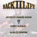 Back II Life Radio Show - 16.04.23 Episode