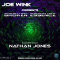 Joe Wink's Broken Essence 102 featuring Nathan Jones