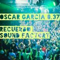 Oscar Garcia 0.37 (Mi recuerdo de un domingo por la mañana en Sound Factory)