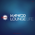 KANEDO - Lounge Life Ep26