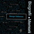Biografii, Memorii: George Calinescu (1975)