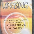 Uprising 1.2.03 (8th Birthday) Topgroove Marcus  Natz & Jd Walker