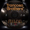 DJ SET TRONCOSO BROTHERS -  FEELING@ESPERANTO - 24-07-2015