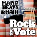 275 - Rock the Vote - The Hard, Heavy & Hair Show with Pariah Burke