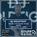 DJ HOLDTIGHT house music radio 8 till 10pm Wednesday 11th may 2022