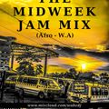The Midweek Jam Mix S02E07 - Afro - West Africa