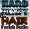 Hard, Heavy & Hair with Pariah Burke | 105 | Special: Ladies Night Happy Hour