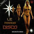 Le Paradis Disco II (Dramatic Disco)