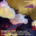 Magical Real w/ Jaye Ward - live from PLU Summer Camp - 29th June 2022