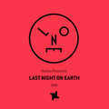 Sasha presents Last Night On Earth 040 (August 2018)